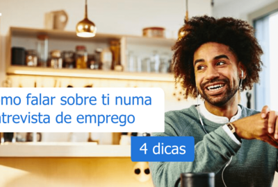 como falar sobre ti numa entrevista de emprego