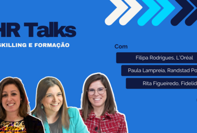 HR Talks | Skilling e Formação – a importância do desenvolvimento de competências